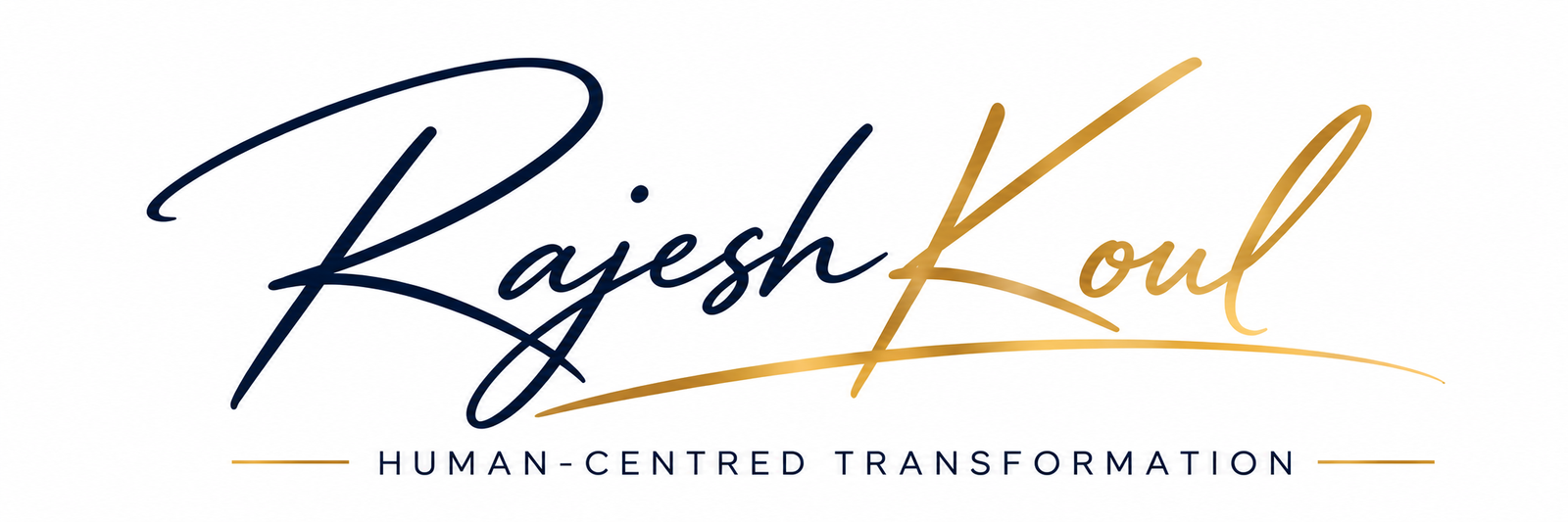 Rajesh Koul — Human-Centred Transformation